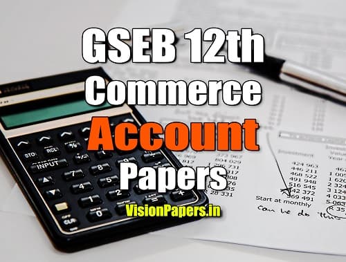 GSEB Gujarat Board 12th Commerce Account Question Papers PDF