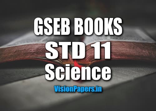 GSEB Textbook STD 11 Science Gujarati Medium, Hindi Medium, English Medium
