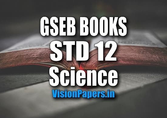GSEB Textbook STD 12 Science Gujarati Medium, Hindi Medium, English Medium