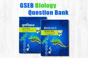GSEB Biology Question Bank English & Gujarati Medium For NEET, GUJCET