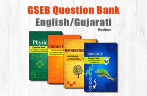GSEB Question Bank - Gujarat Board 12th Science HSC Question Bank in Gujarati & English Medium