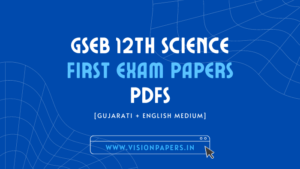 GSEB 12th Science Pratham Exam Papers, GSEB 12th Science First Exam Papers